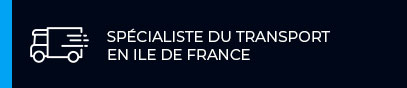 Spécialiste du transport en Ile de France